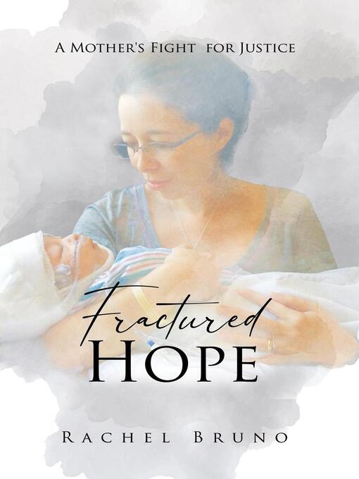 Title details for Fractured Hope by Rachel Bruno - Available